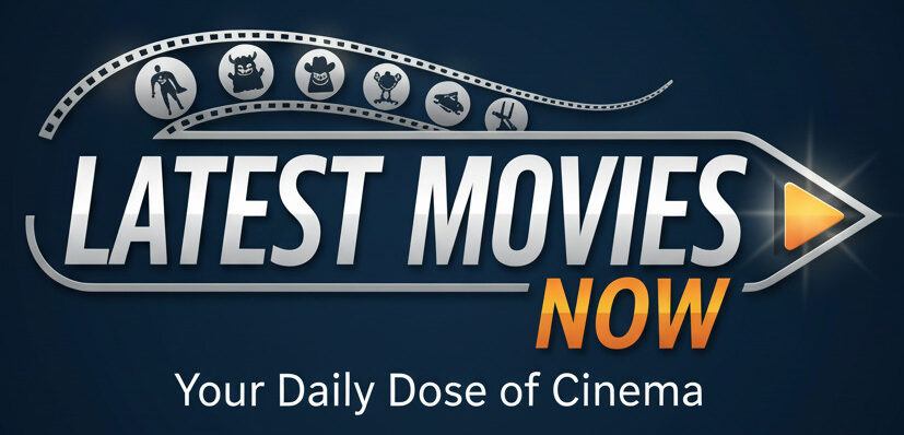 Latest Movies Now
